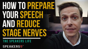 How To Prepare Your Speech And Reduce Stage Nerves