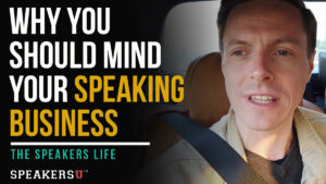 Why You Should Mind Your Speaking Business