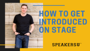 How To Get Introduced On Stage