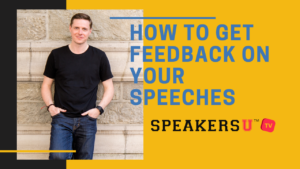 How To Get Feedback On Your Speeches