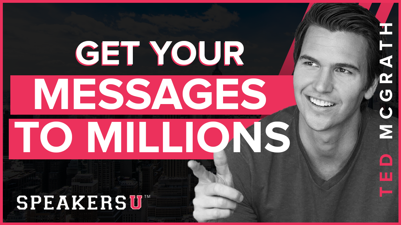 How To Get Your Message To Millions (And Make Millions)