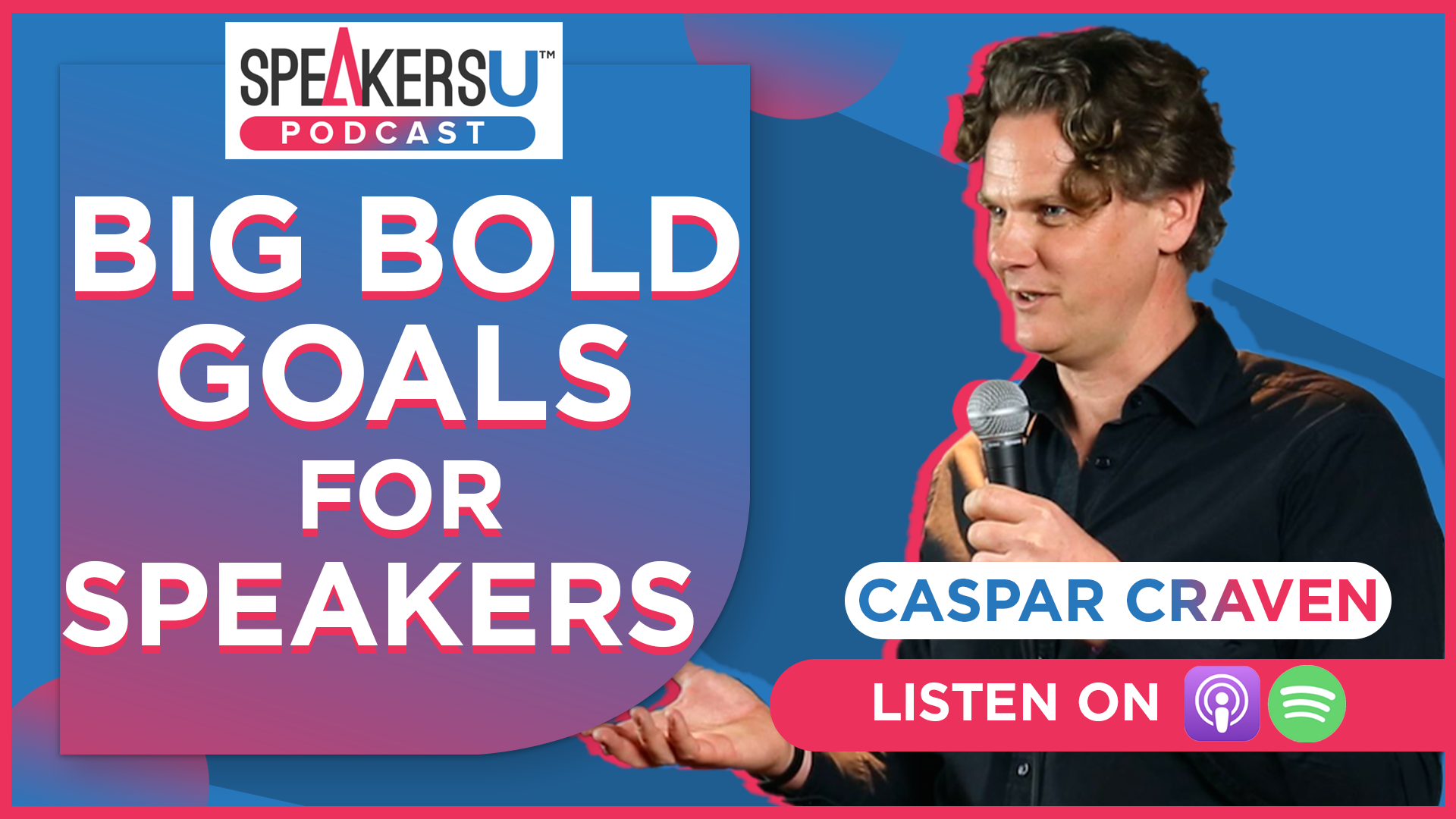 Big Bold Goals For Speakers