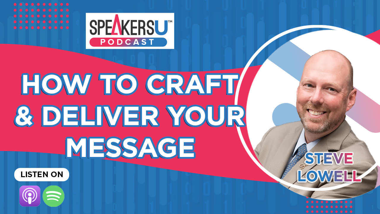 How To Craft And Deliver Your Message
