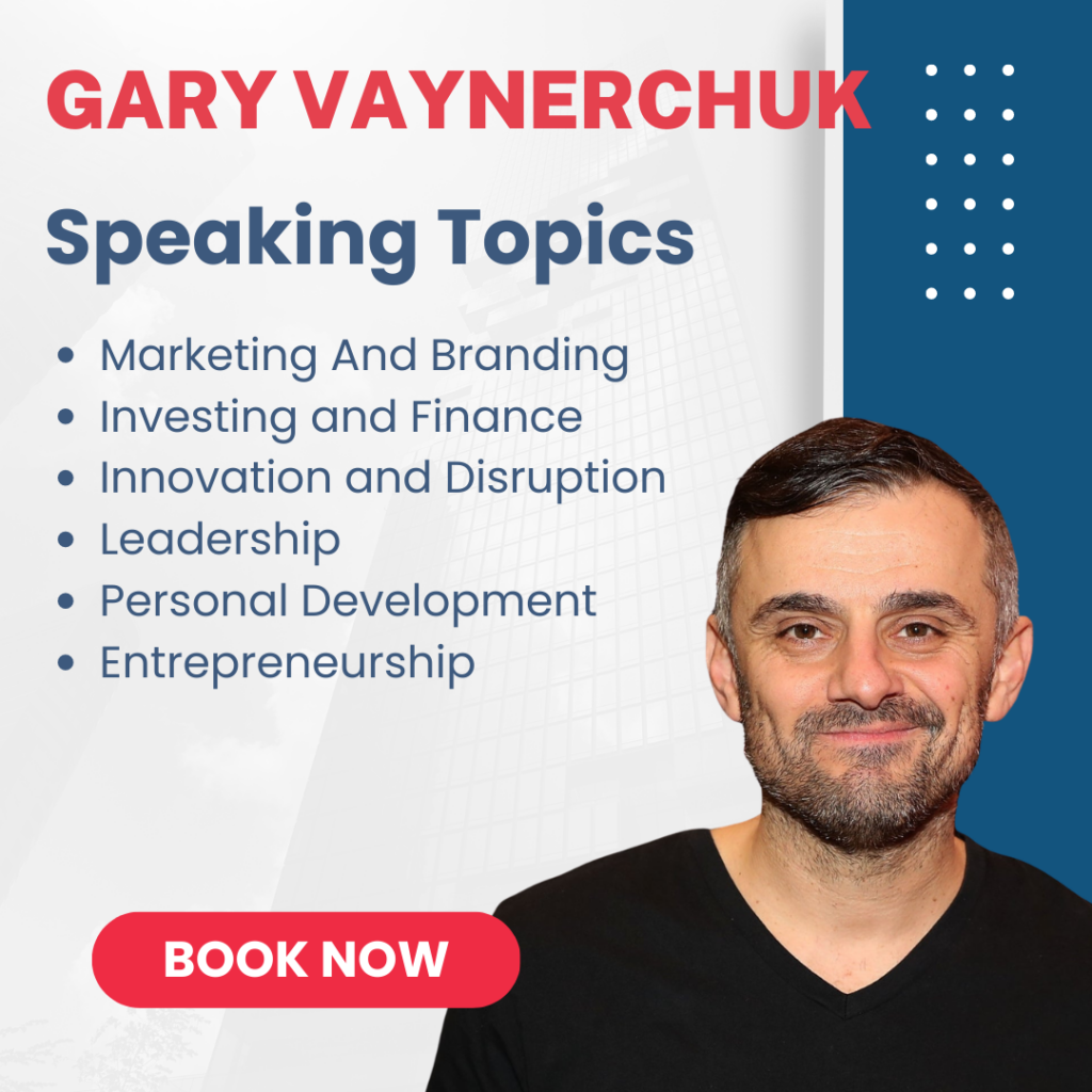 Gary Vaynerchuk Speaking Topics