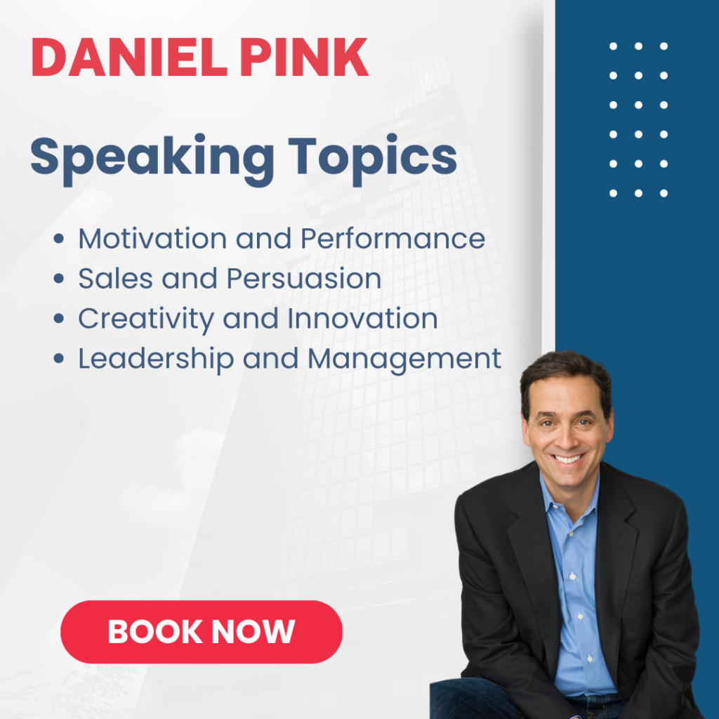 daniel pink Speaking Topics