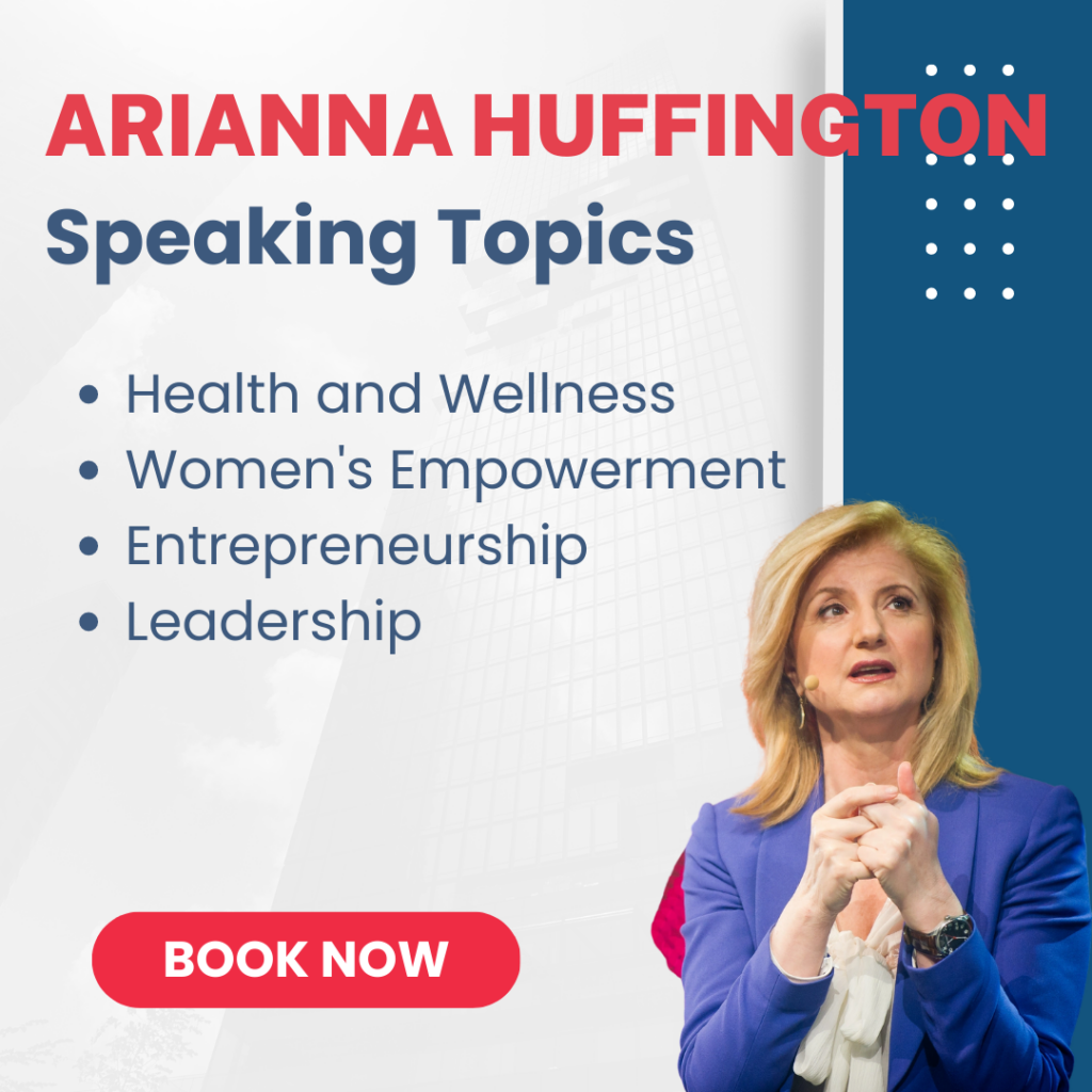 Arianna Huffington Speaking topics