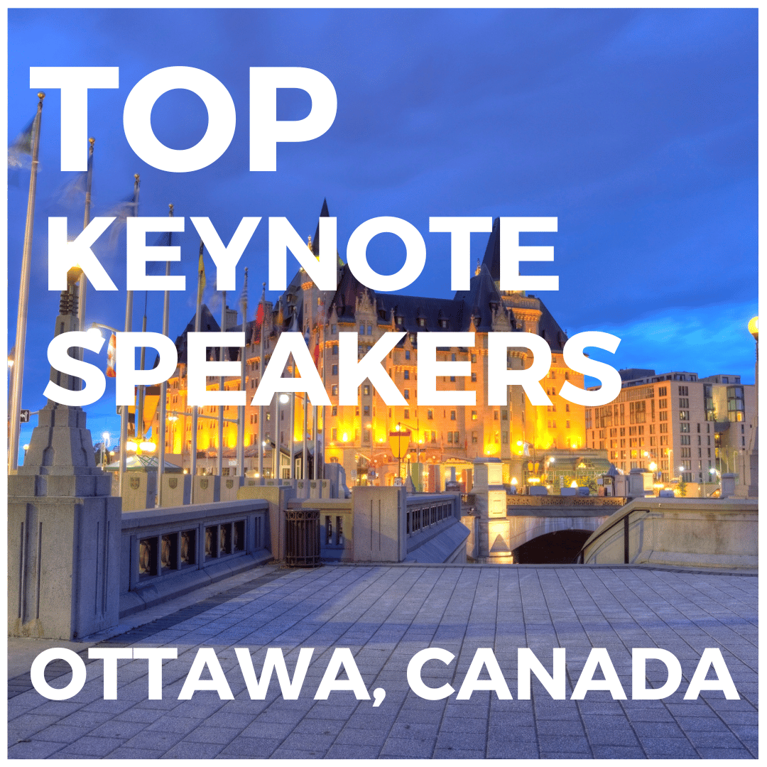 top keynote speakers OTTAWA CANADA
