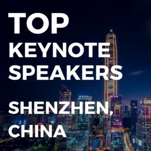 top keynote speakers in shenzhen